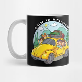 Fun Is Stupid Mug